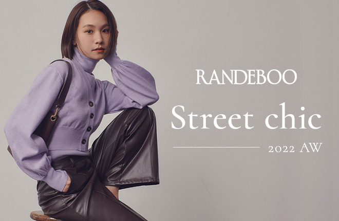 RANDEBOO  2022AW -Street chic-